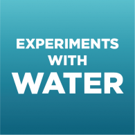 Experiments with Water (EXPERIMENT) Experiments with Water (EXPERIMENT)